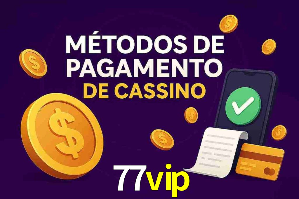 Métodos de Pagamento no 77vip