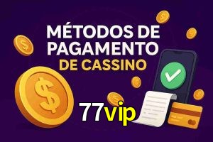 Métodos de Pagamento no 77vip